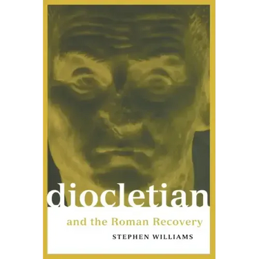 Diocletian and the Roman Recovery