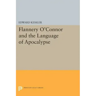 Flannery O'Connor and the Language of Apocalypse