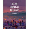 All My Friends Are Different