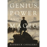 Genius, Power and Magic: A Cultural History of Germany from Goethe to Wagner