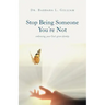 Stop Being Someone You're Not: Embracing Your God-Given Identity