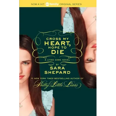 The Lying Game #5: Cross My Heart, Hope to Die
