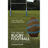 The DNA of Rugby Football: A Short History of the Origin of Rugby Football