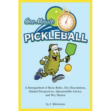 One-Minute Pickleball: A Smorgasbord of Basic Rules...