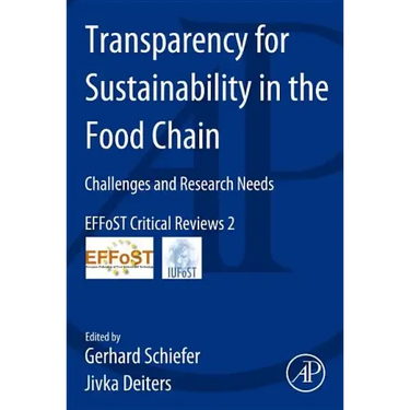 Transparency for Sustainability in the Food Chain: Challenges and Research Needs Effost Critical Reviews #2