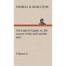 The Light of Egypt; or, the science of the soul and the stars - Volume 2