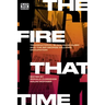 The Fire That Time: Transnational Black Radicalism and the Sir George Williams Occupation