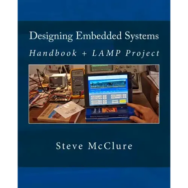 Designing Embedded Systems: Handbook + LAMP Project
