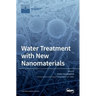 Water Treatment with New Nanomaterials