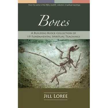 Bones: A Building-Block Collection of 19 Fundamental Spiritual Teachings