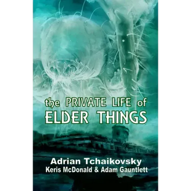 The Private Life of Elder Things