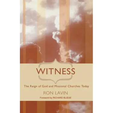 Witness: The Reign of God and Missional Churches Today