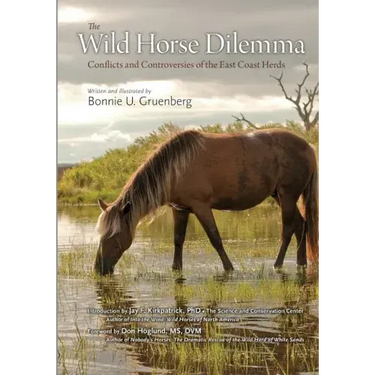 The Wild Horse Dilemma: Conflicts and Controversies of the Atlantic Coast Herds