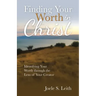 Finding Your Worth in Christ: Identifying Your Worth Through the Lens of Your Creator