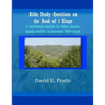 Bible Study Questions on the Book of 1 Kings: A workbook suitable for Bible classes, family studies, or personal Bible study