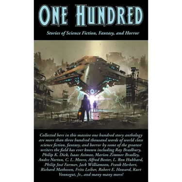 One Hundred: Stories of Science Fiction, Fantasy, and Horror