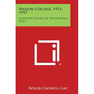 Nasson College, 1912-1957: A Modern Parable of the Mustard Seed
