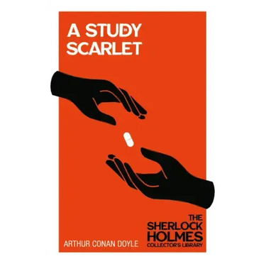 A Study in Scarlet - The Sherlock Holmes Collector's Library