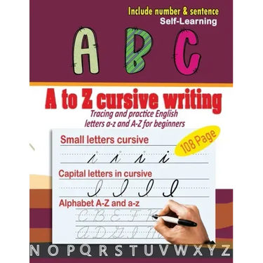 A to Z cursive writing: cursive handwriting workbook - Tracing and practice English letters a-z and A-Z for beginners