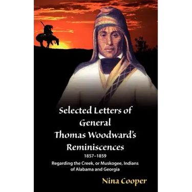 Selected Letters of General Thomas Woodward's Reminiscences
