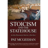 Stoicism and the Statehouse: An Old Philosophy Serving a New Idea