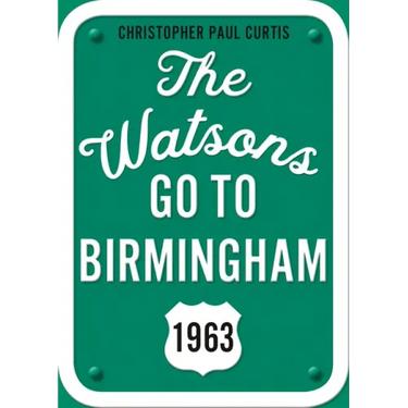 The Watsons Go to Birmingham--1963: 25th Anniversary Edition