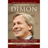 The House of Dimon: How Jpmorgan's Jamie Dimon Rose to the Top of the Financial World