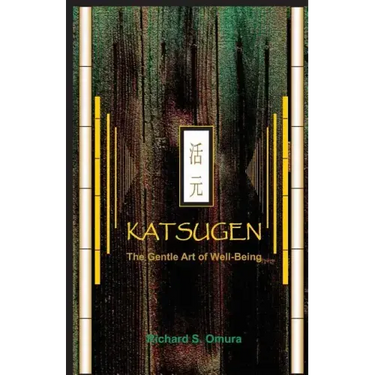 Katsugen - The Gentle Art of Well-Being