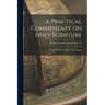 A Practical Commentary on Holy Scripture: For the use of Catechists and Teachers