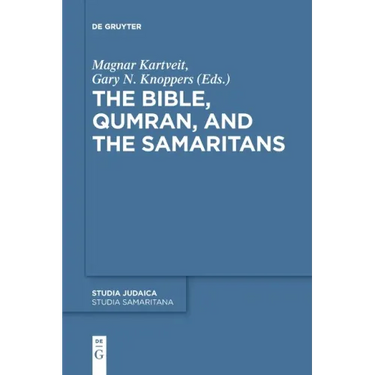 The Bible, Qumran, and the Samaritans