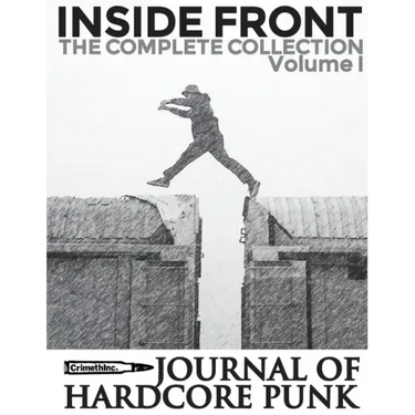 Inside Front Zine - Journal Of Hardcore Punk: Complete Collection, Volume One (The 1990s Issues)