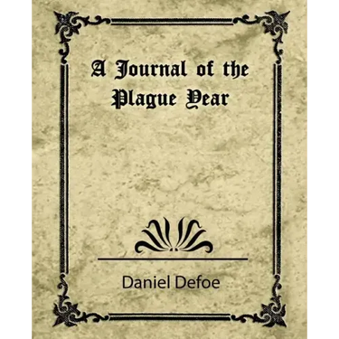 A Journal of the Plague Year (Daniel Defoe)