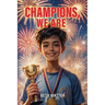 Champions, We Are