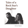 Tales of a Rock Star's Daughter