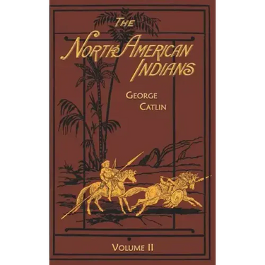 North American Indians: Volume 2