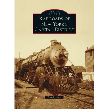 Railroads of New York's Capital District