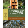 A Forest of Your Own: The Pacific Northwest Handbook of Ecological Forestry