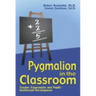 Pygmalion in the Classroom: Teacher Expectation and Pupil's Intellectual Development
