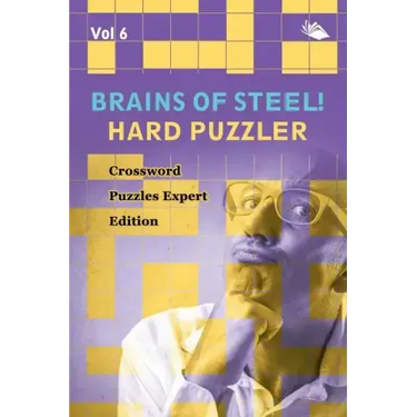 Brains of Steel! Hard Puzzler Vol 6: Crossword Puzzles Expert Edition