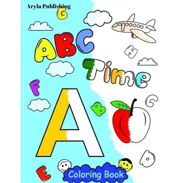 ABC Time Coloring Book: Fun Colouring Books for Children Kids to Color and Learn Activity Pages