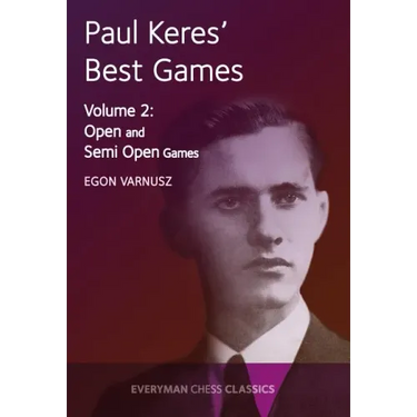 Paul Keres' Best Games Vol 2: Open and Semi Open Games