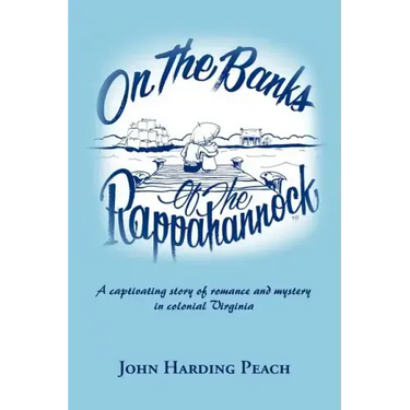 On the Banks of the Rappahannock: A captivating story of romance and mystery in colonial Virginia
