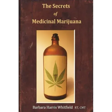 The Secrets of Medicinal Marijuana