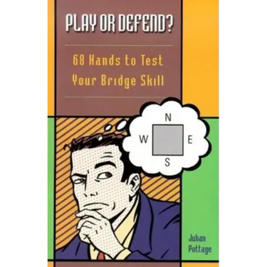 Play or Defend?: 68 Hands to Test Your Bridge Skill