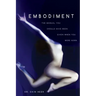 Embodiment: The Manual You Should Have Been Given When You Were Born