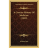 A Concise History Of Medicine (1919)