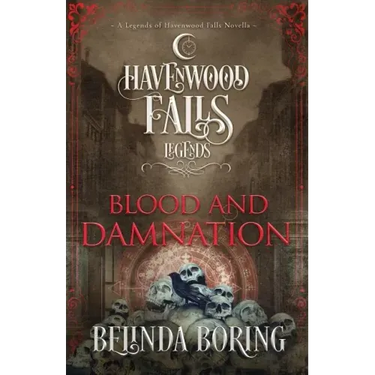 Blood and Damnation: A Legends of Havenwood Falls Novella
