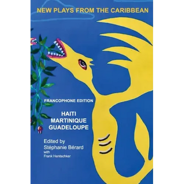 New Plays from the Carribbean: Francophone Edition