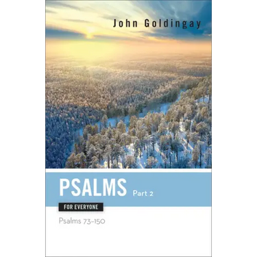 Psalms for Everyone, Part 2: Psalms 73-15