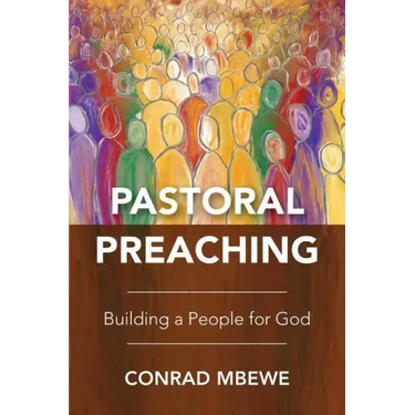 Pastoral Preaching: Building a People for God